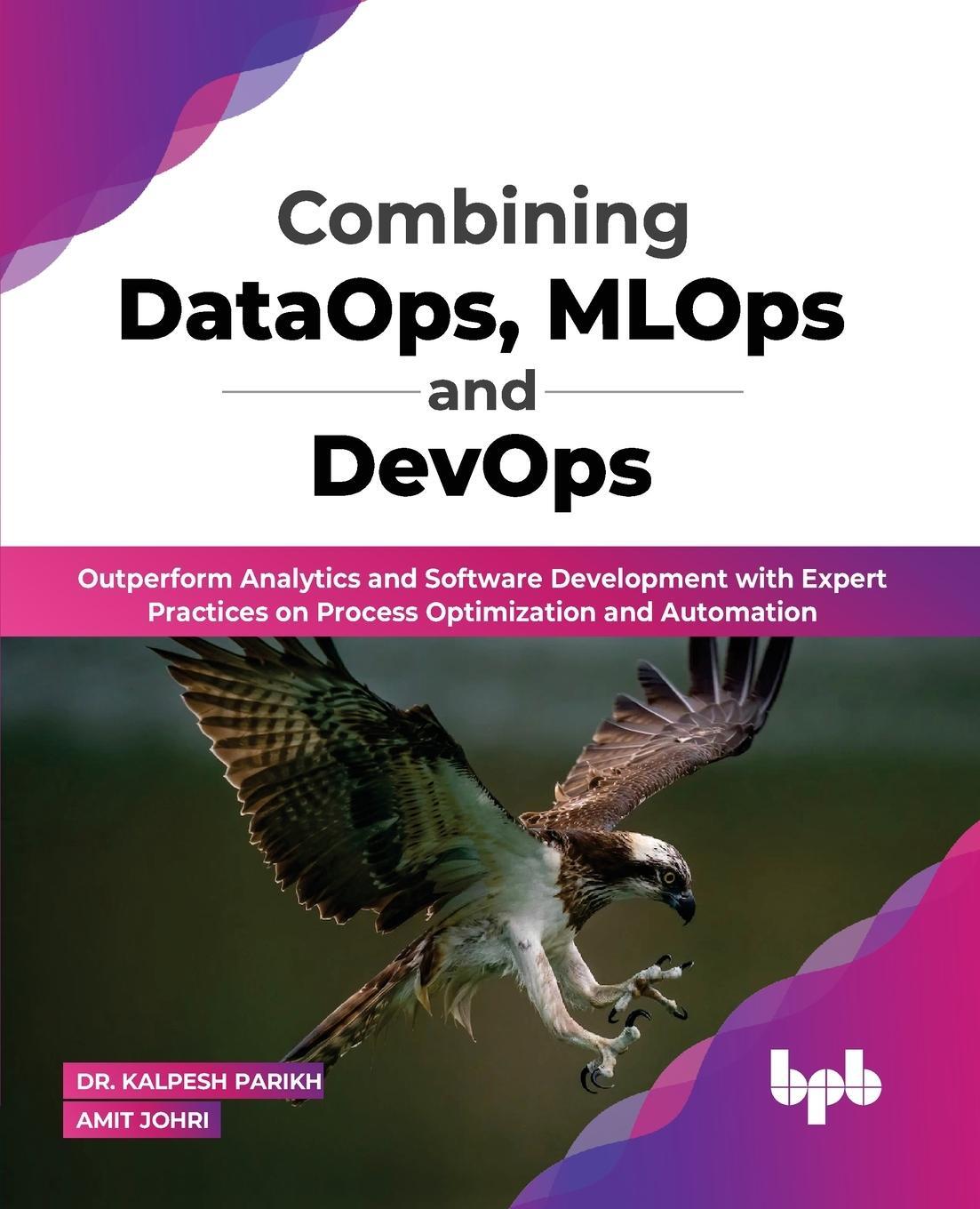 Cover: 9789355511911 | Combining DataOps, MLOps and DevOps | Kalpesh Parikh | Taschenbuch