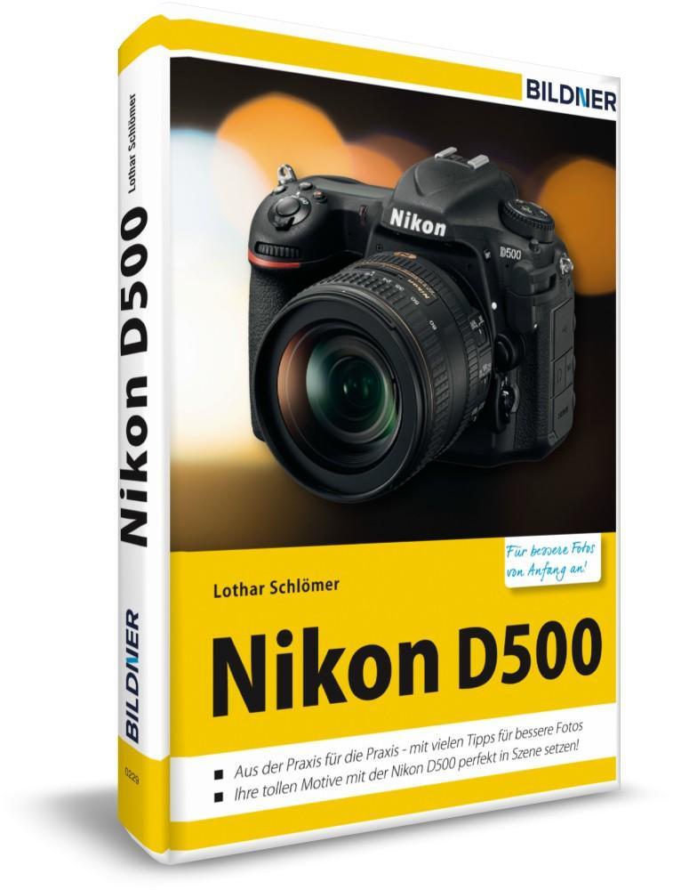 Cover: 9783832802035 | Nikon D500 - Für bessere Fotos von Anfang an | Lothar Schlömer | Buch
