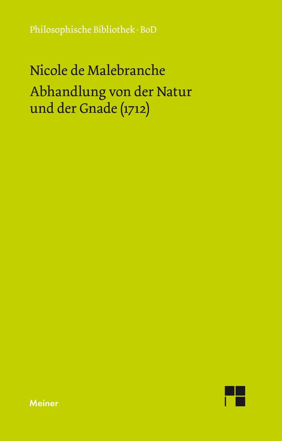 Cover: 9783787310890 | Abhandlung von der Natur und der Gnade (1712) | Nicolas Malebranche