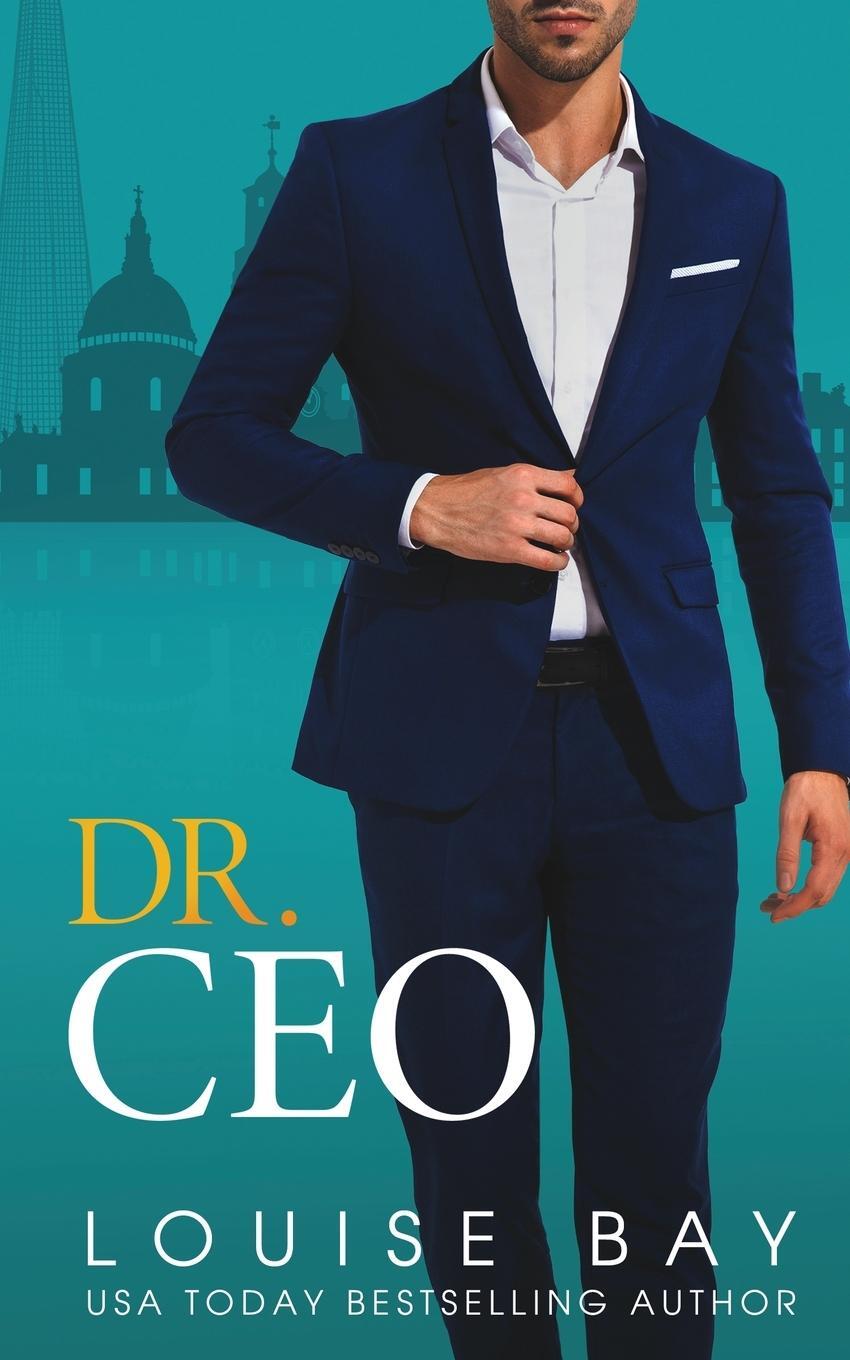 Cover: 9781804560129 | Dr. CEO | Louise Bay | Taschenbuch | The Doctors Series | Paperback