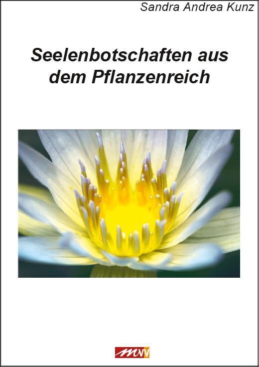 Cover: 9783895399404 | Seelenbotschaften aus dem Pflanzenreich | Sandra Andrea Kunz | Buch