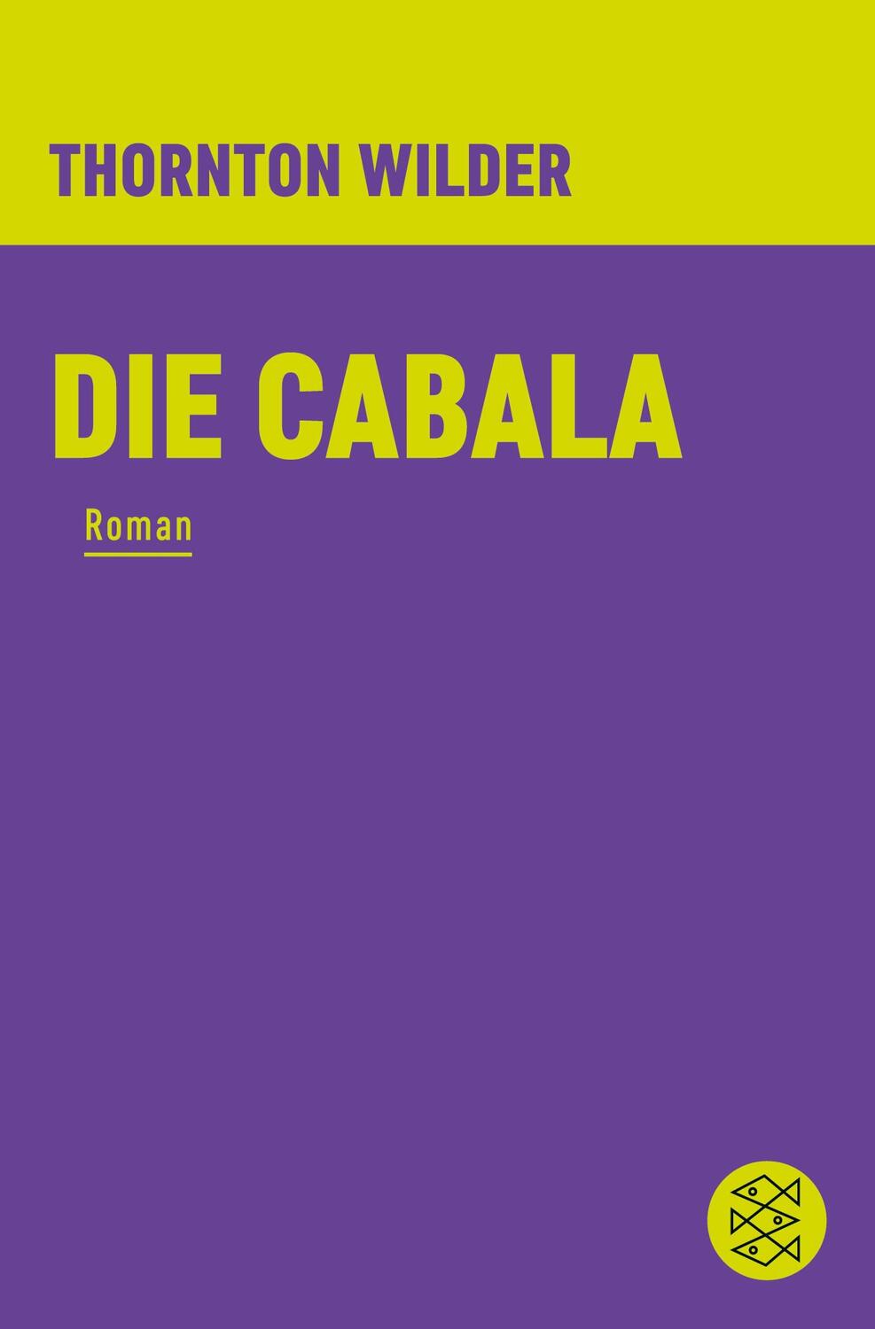 Cover: 9783596370436 | Die Cabala | Roman | Thornton Wilder | Taschenbuch | Paperback | 2015