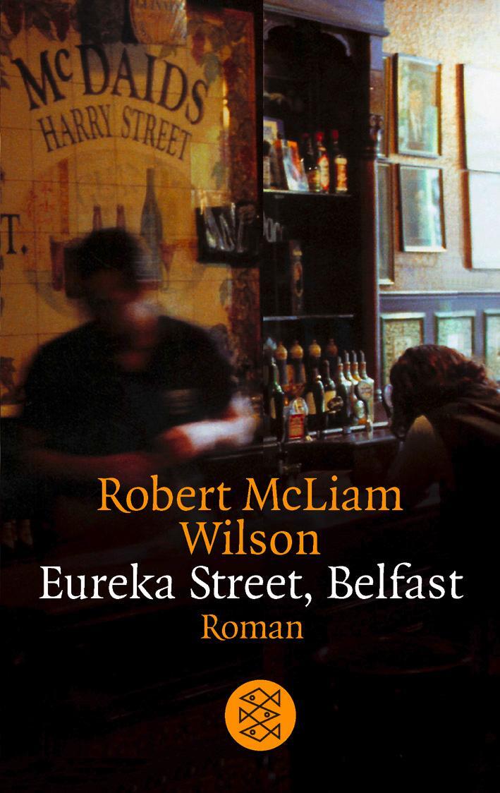 Cover: 9783596144167 | Eureka Street, Belfast | Robert McLiam Wilson | Taschenbuch | Deutsch
