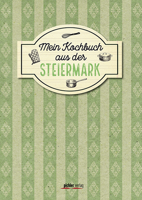 Cover: 9783222140006 | Mein Kochbuch aus der Steiermark | Christiane Buchner | Buch