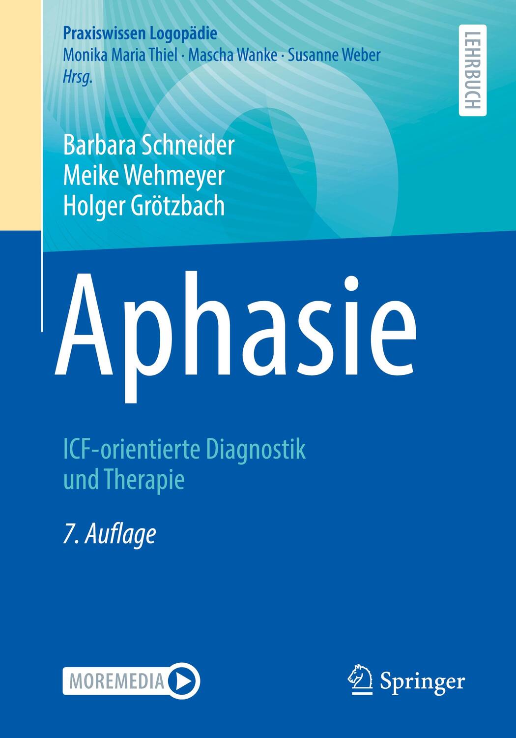 Cover: 9783662628348 | Aphasie | ICF-orientierte Diagnostik und Therapie | Schneider (u. a.)
