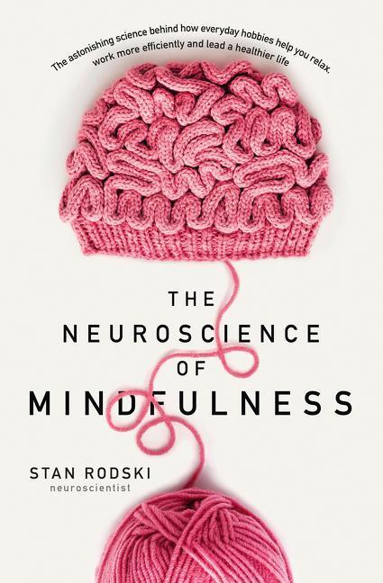 Cover: 9781460753811 | The Neuroscience of Mindfulness | Stan Rodski | Taschenbuch | 2018