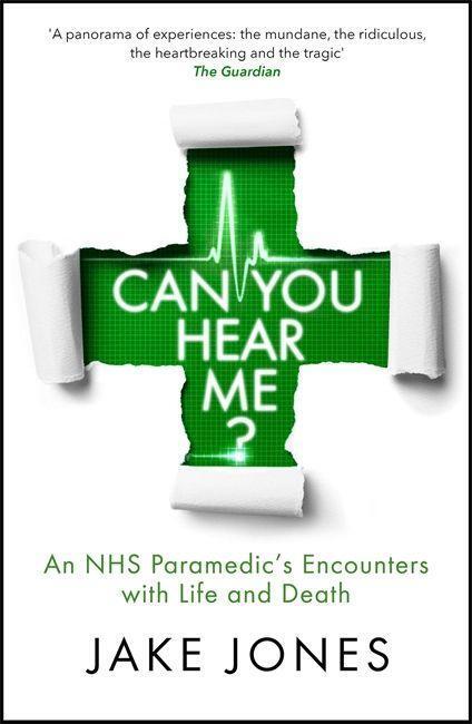 Cover: 9781529404289 | Can You Hear Me? | An NHS Paramedic's Encounters with Life and Death
