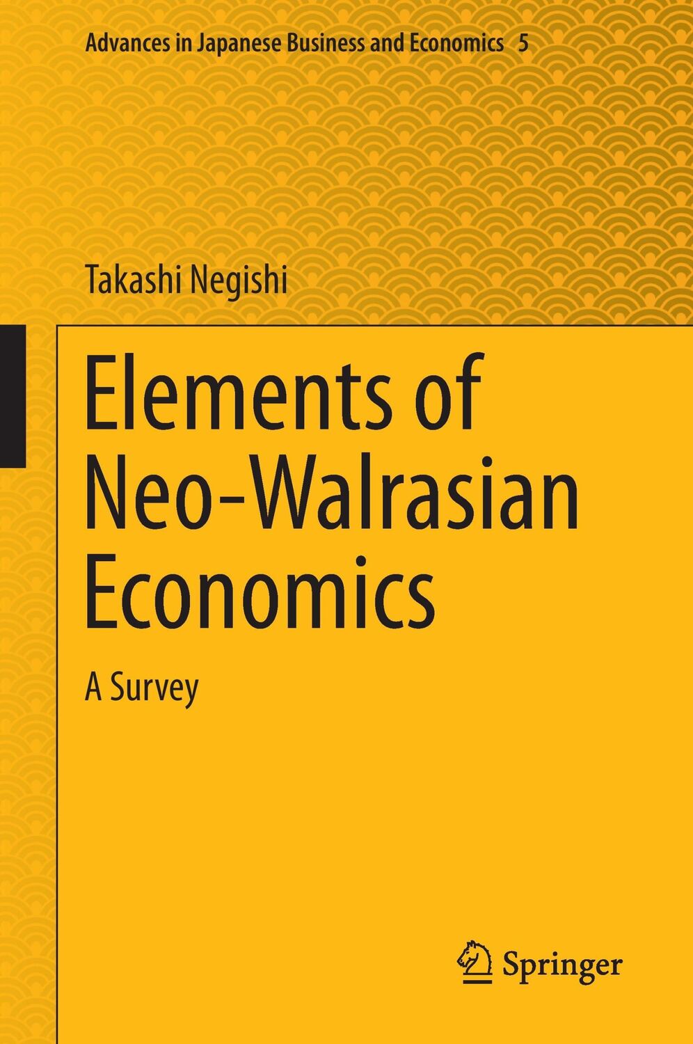 Cover: 9784431545347 | Elements of Neo-Walrasian Economics | A Survey | Takashi Negishi | xi