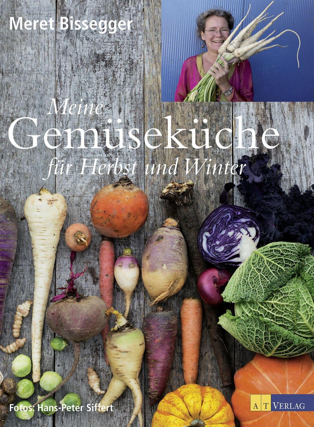 Cover: 9783038008286 | Meine Gemüseküche für Herbst und Winter | Meret Bissegger (u. a.)