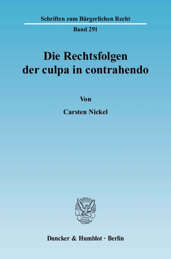 Cover: 9783428111886 | Die Rechtsfolgen der culpa in contrahendo. | Dissertationsschrift