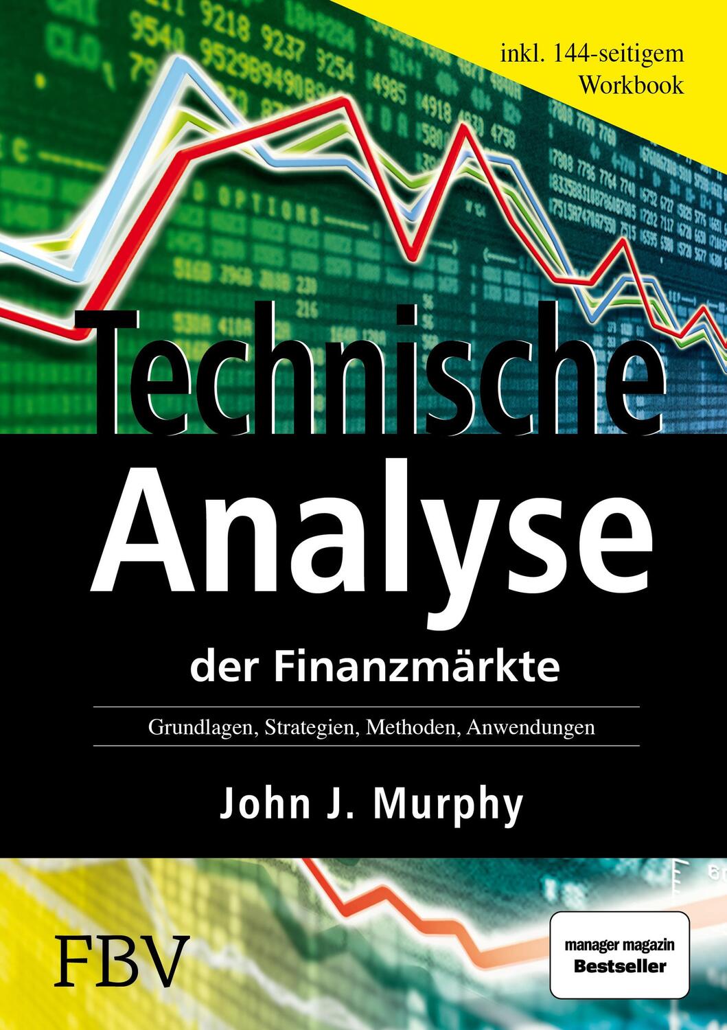 Cover: 9783898790628 | Technische Analyse der Finanzmärkte. Inkl. Workbook | John J. Murphy