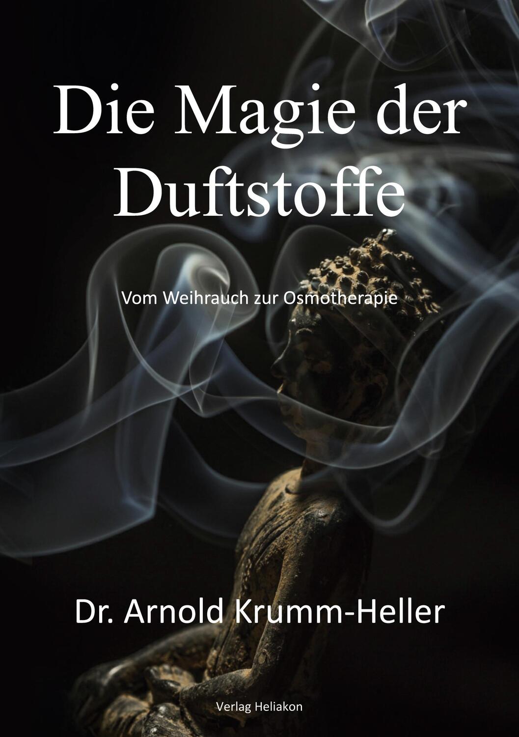 Cover: 9783943208658 | Die Magie der Duftstoffe | Osmologische Heilkunde | Krumm-Heller