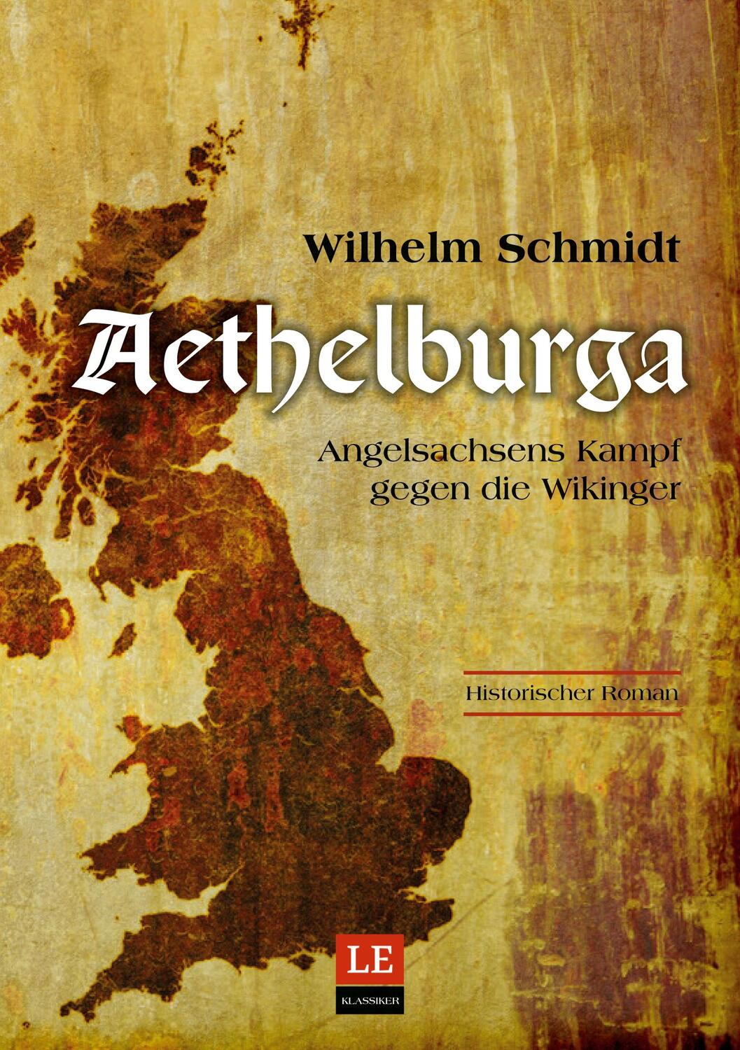 Cover: 9783347508194 | Aethelburga | Angelsachsens Kampf gegen die Wikinger | Wilhelm Schmidt