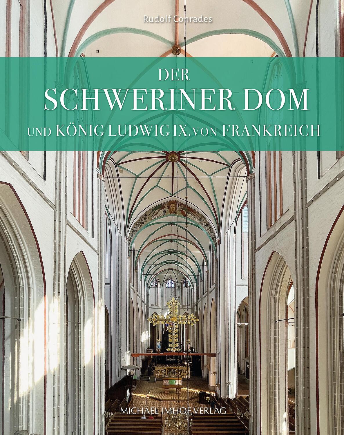 Cover: 9783731911234 | Der Schweriner Dom | Rudolf Conrades | Buch | 368 S. | Deutsch | 2023