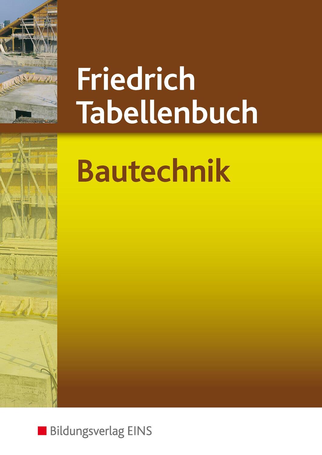 Cover: 9783427540243 | Friedrich Tabellenbuch Bautechnik | TABE5030 | Gipper (u. a.) | Buch