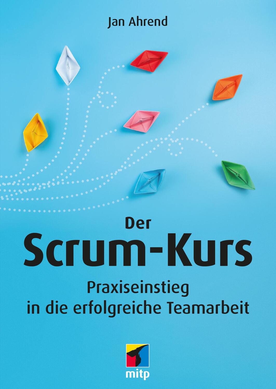 Cover: 9783747506646 | Der Scrum-Kurs | Praxiseinstieg in die erfolgreiche Teamarbeit | Buch