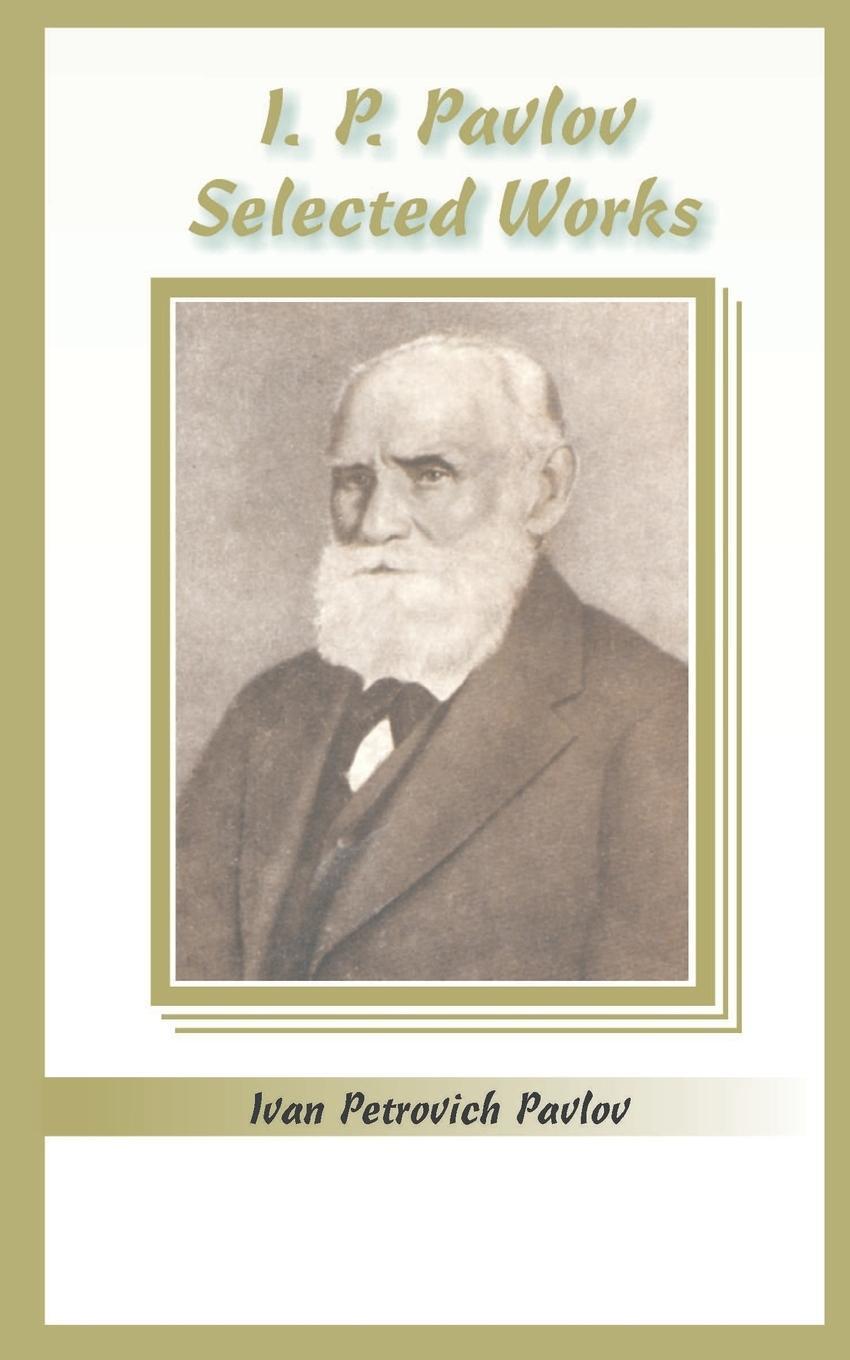 Cover: 9780898756807 | I. P. Pavlov | Selected Works | Ivan Petrovich Pavlov | Taschenbuch