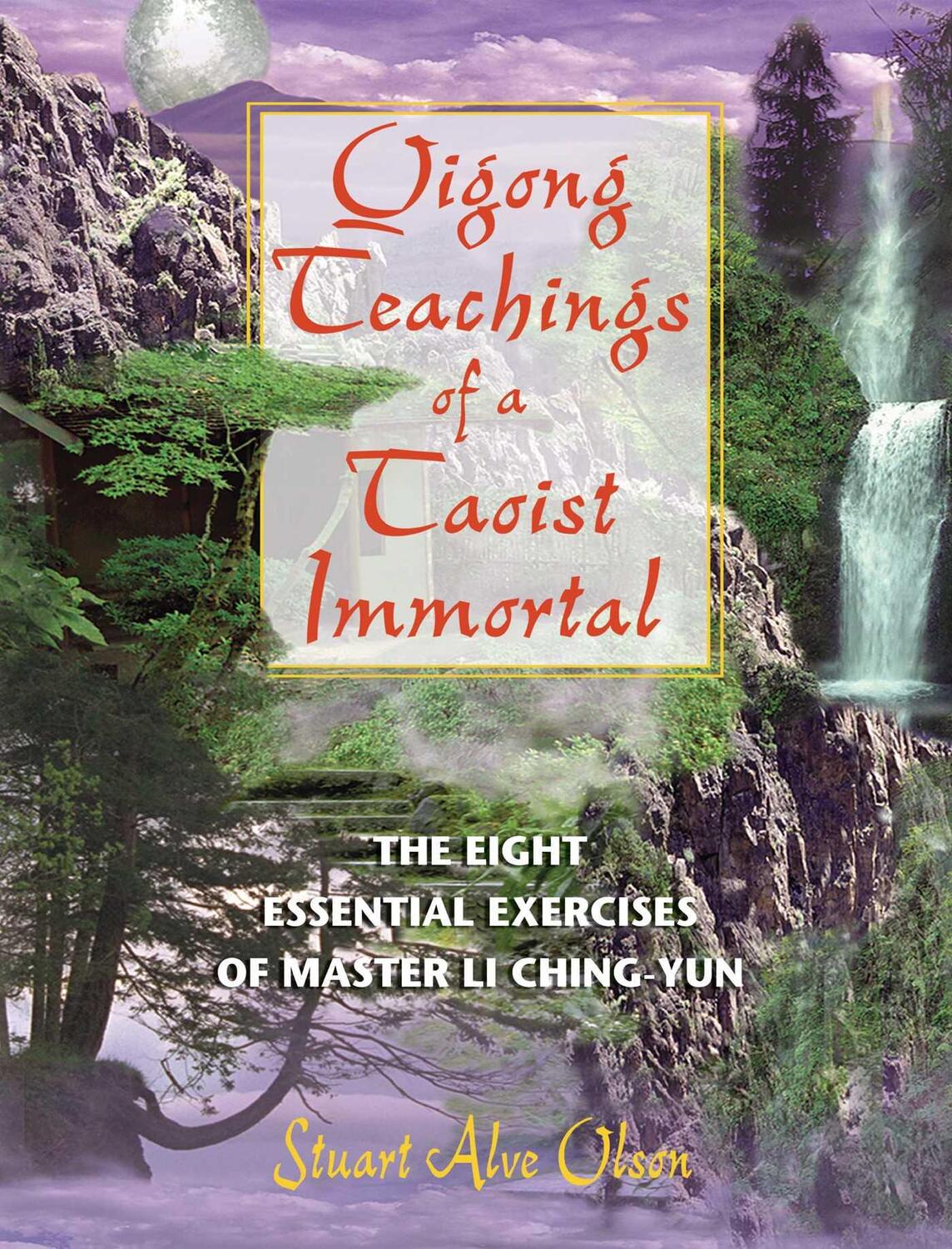 Cover: 9780892819454 | Qigong Teachings of a Taoist Immortal | Stuart Alve Olson | Buch