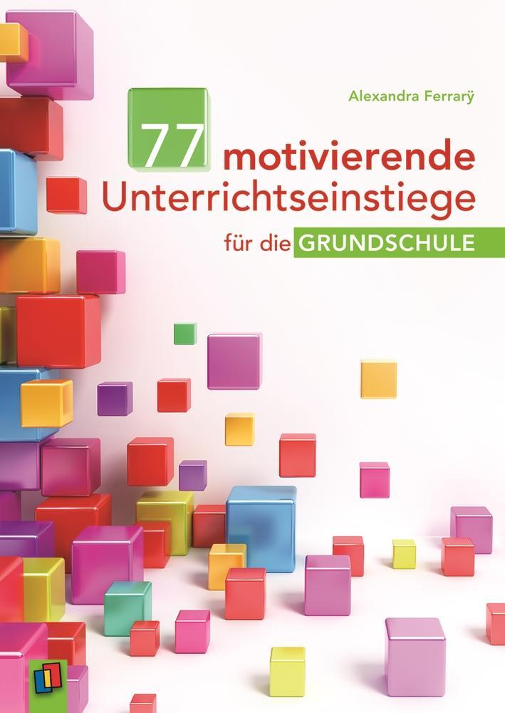 Cover: 9783834624284 | 77 motivierende Unterrichtseinstiege für die Grundschule | Ferrarÿ