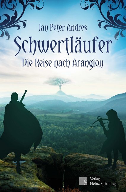 Cover: 9783942668323 | Schwertläufer - Die Reise nach Arangion | Jan Peter Andres | Buch
