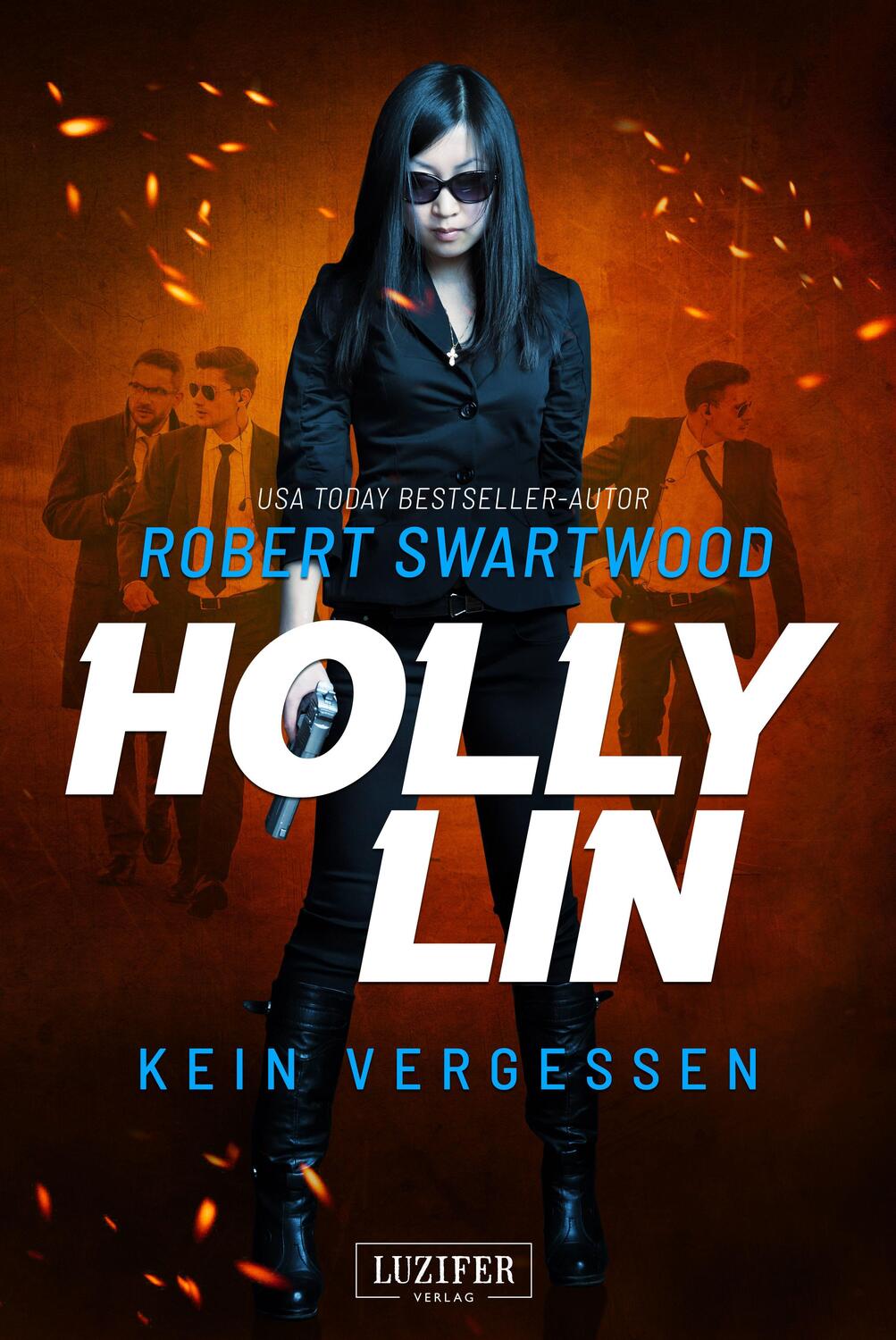 Cover: 9783958356733 | KEIN VERGESSEN (Holly Lin 3) | Thriller | Robert Swartwood | Buch