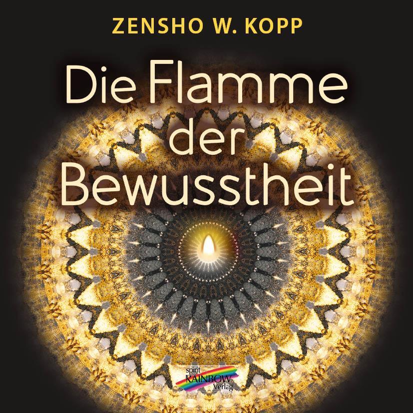 Cover: 9783948108670 | Die Flamme der Bewusstheit | Zensho W. Kopp | Taschenbuch | Deutsch