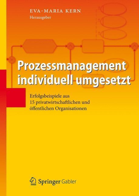 Cover: 9783642297809 | Prozessmanagement individuell umgesetzt | Eva-Maria Kern | Buch | viii