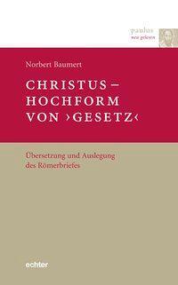 Cover: 9783429034047 | Christus - Hochform von >Gesetz< | Norbert Baumert | Taschenbuch