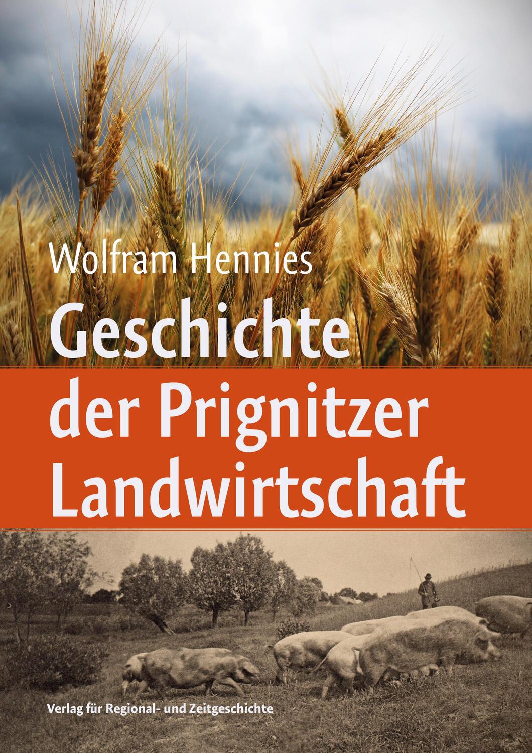 Cover: 9783910134997 | Geschichte der Prignitzer Landwirtschaft | Wolfram Hennies | Buch