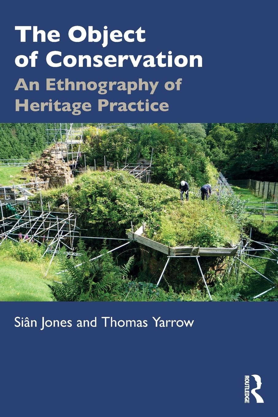 Cover: 9781138655676 | The Object of Conservation | An Ethnography of Heritage Practice