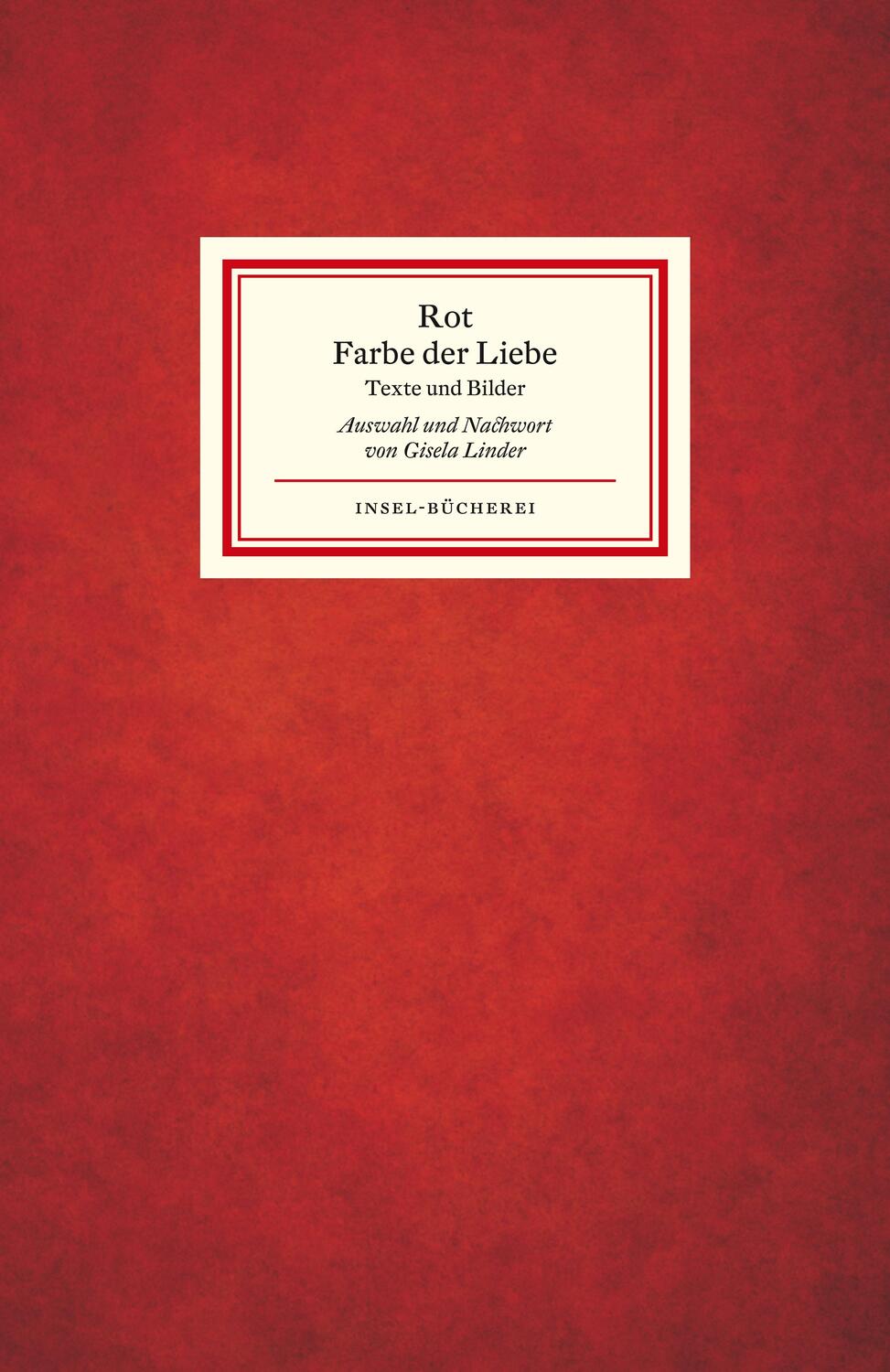 Cover: 9783458176343 | Rot - Farbe der Liebe | Buch | Insel-Bücherei | Deutsch | 2015