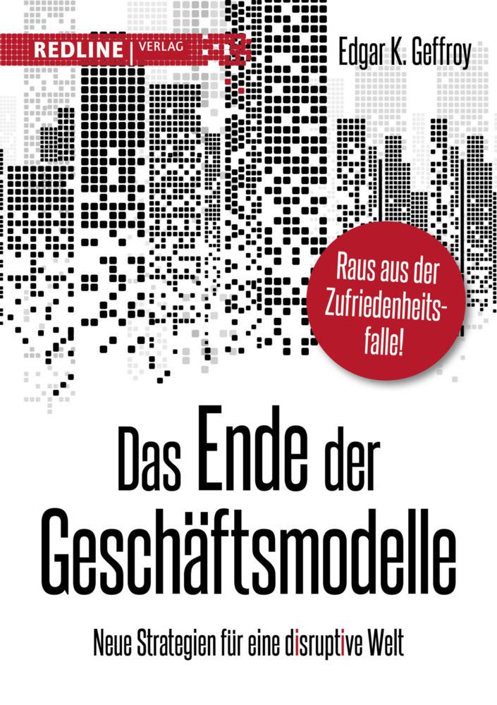 Cover: 9783868817089 | Das Ende der Geschäftsmodelle | Edgar K. Geffroy | Buch | 2018