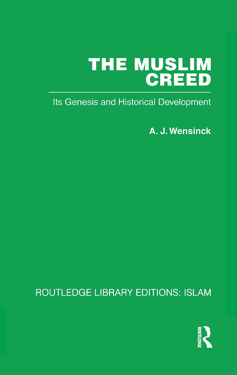 Cover: 9781032586328 | Muslim Creed | Its Genesis and Historical Development | A J Wensinck