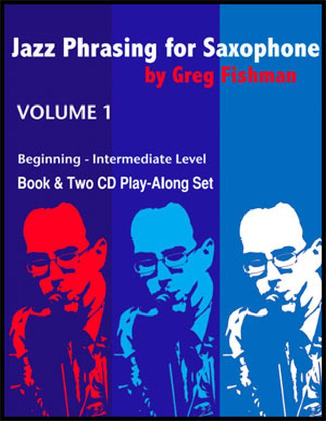 Cover: 9780976615361 | Jazz Phrasing for Saxophone Volume 1 | Greg Fishman | Buch + CD