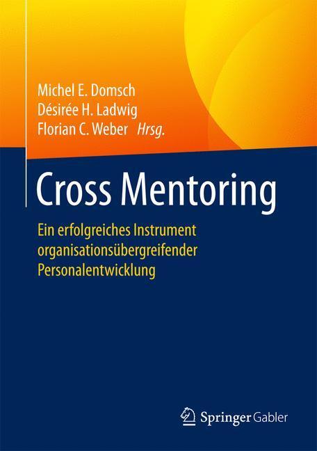 Cover: 9783662531839 | Cross Mentoring | Michel E. Domsch (u. a.) | Buch | X | Deutsch | 2017