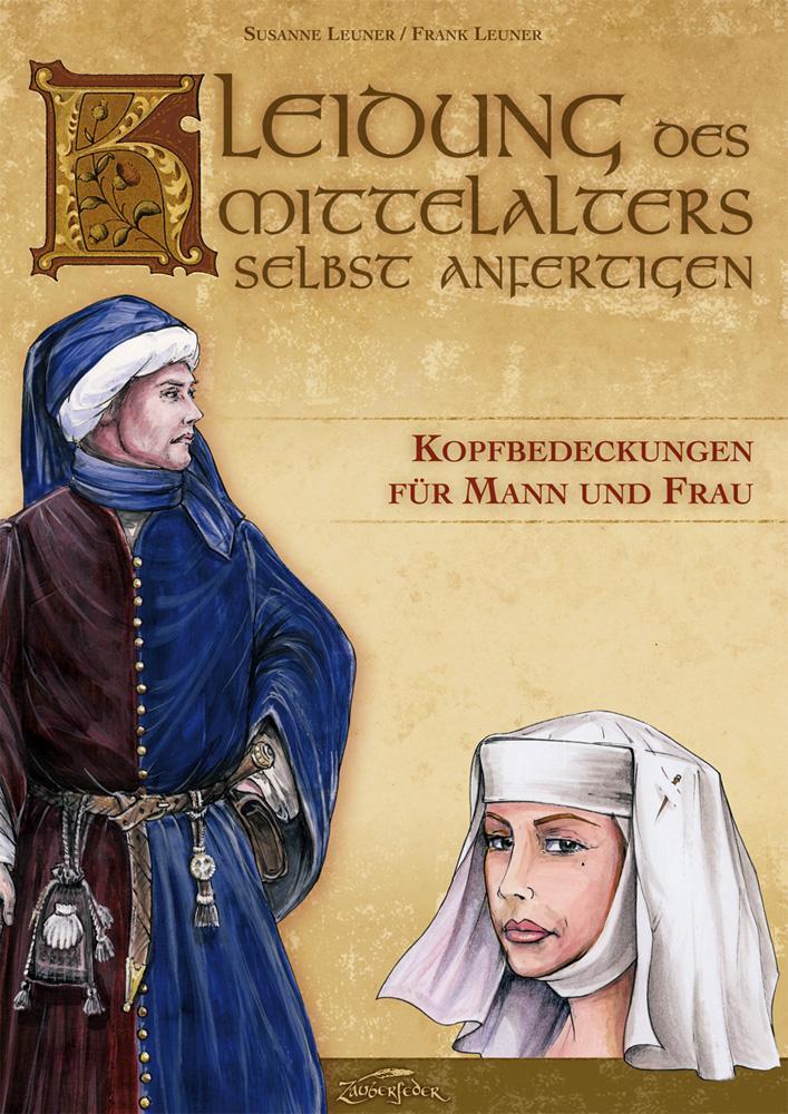 Cover: 9783938922132 | Kleidung des Mittelalters selbst anfertigen - Kopfbedeckungen für...