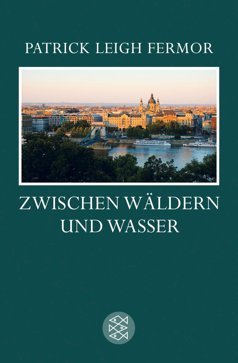 Cover: 9783596169573 | Zwischen Wäldern und Wasser | Patrick Leigh Fermor | Taschenbuch