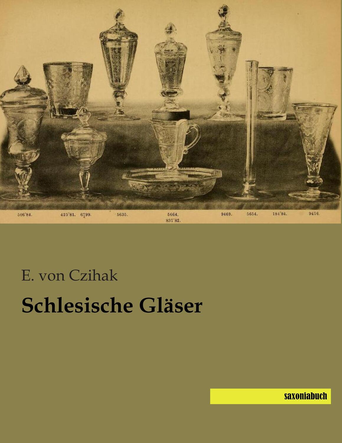 Cover: 9783957701862 | Schlesische Gläser | E. von Czihak | Taschenbuch | Paperback