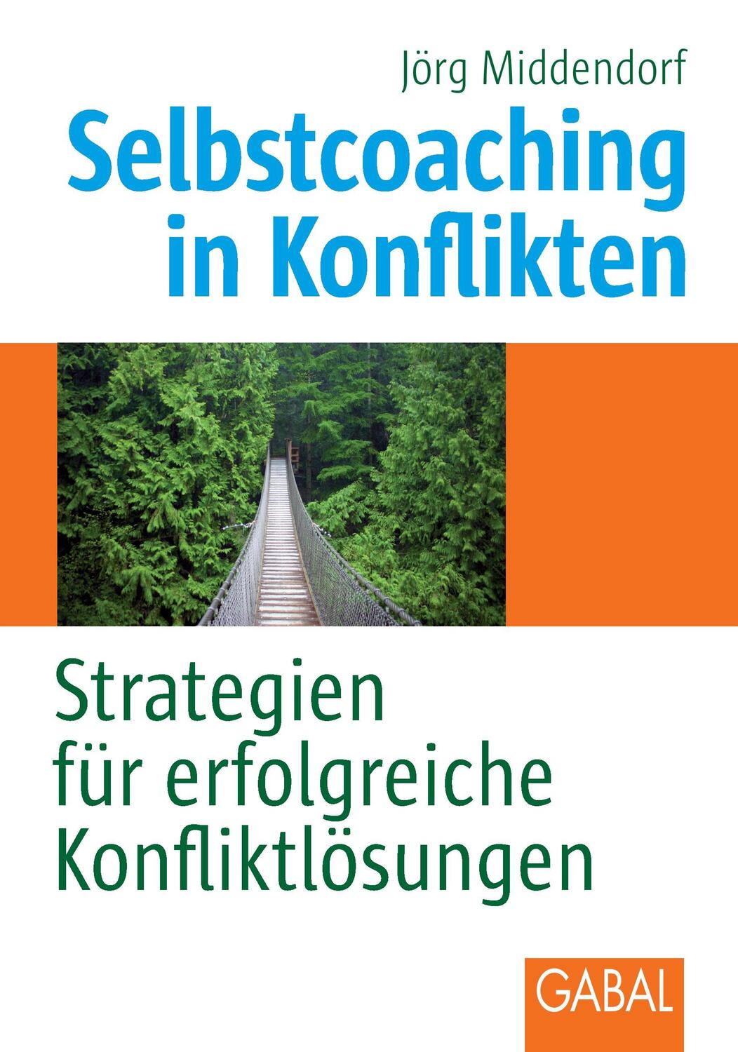 Cover: 9783869363424 | Selbstcoaching in Konflikten | Jörg Middendorf | Buch | 192 S. | 2016