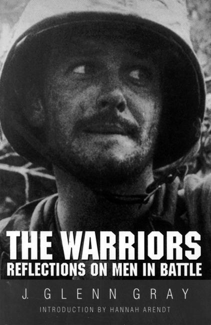 Cover: 9780803270763 | The Warriors | Reflections on Men in Battle | J. Glenn Gray | Buch