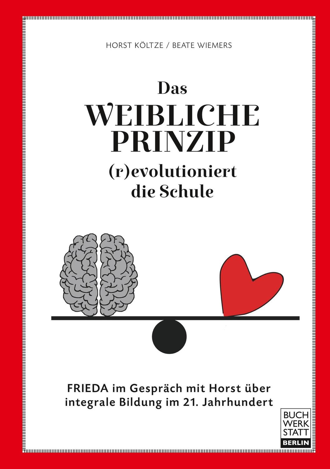 Cover: 9783946467519 | Das weibliche Prinzip (r)evolutioniert die Schule | Wiemers (u. a.)