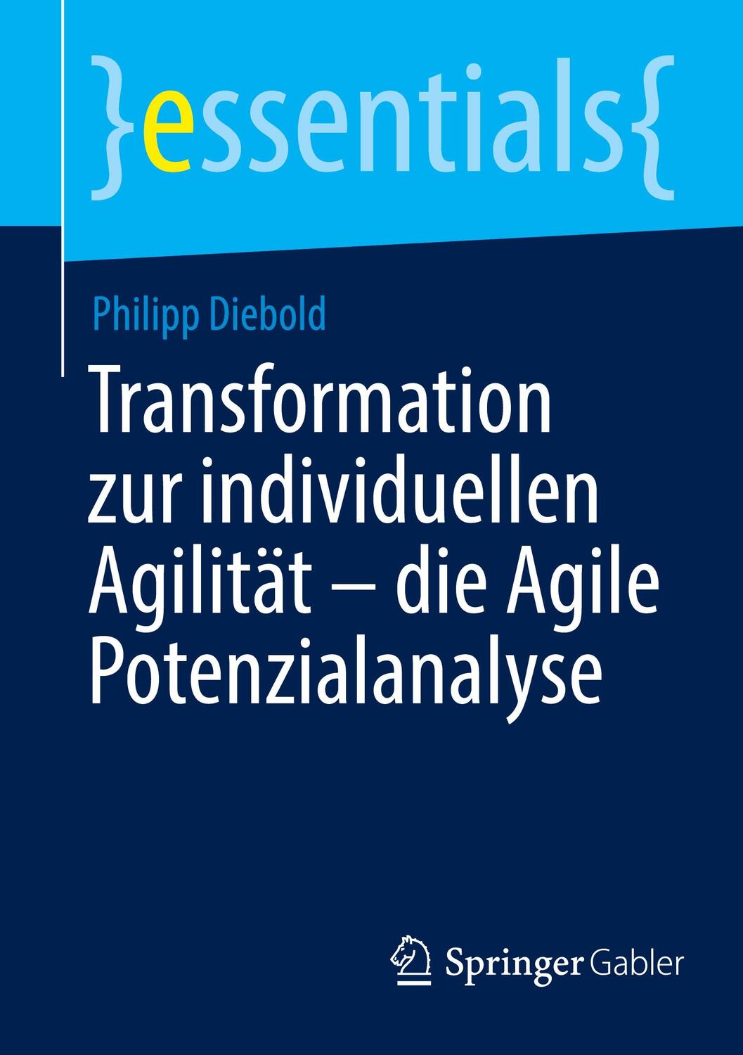 Cover: 9783658394110 | Transformation zur individuellen Agilität ¿ die Agile Potenzialanalyse