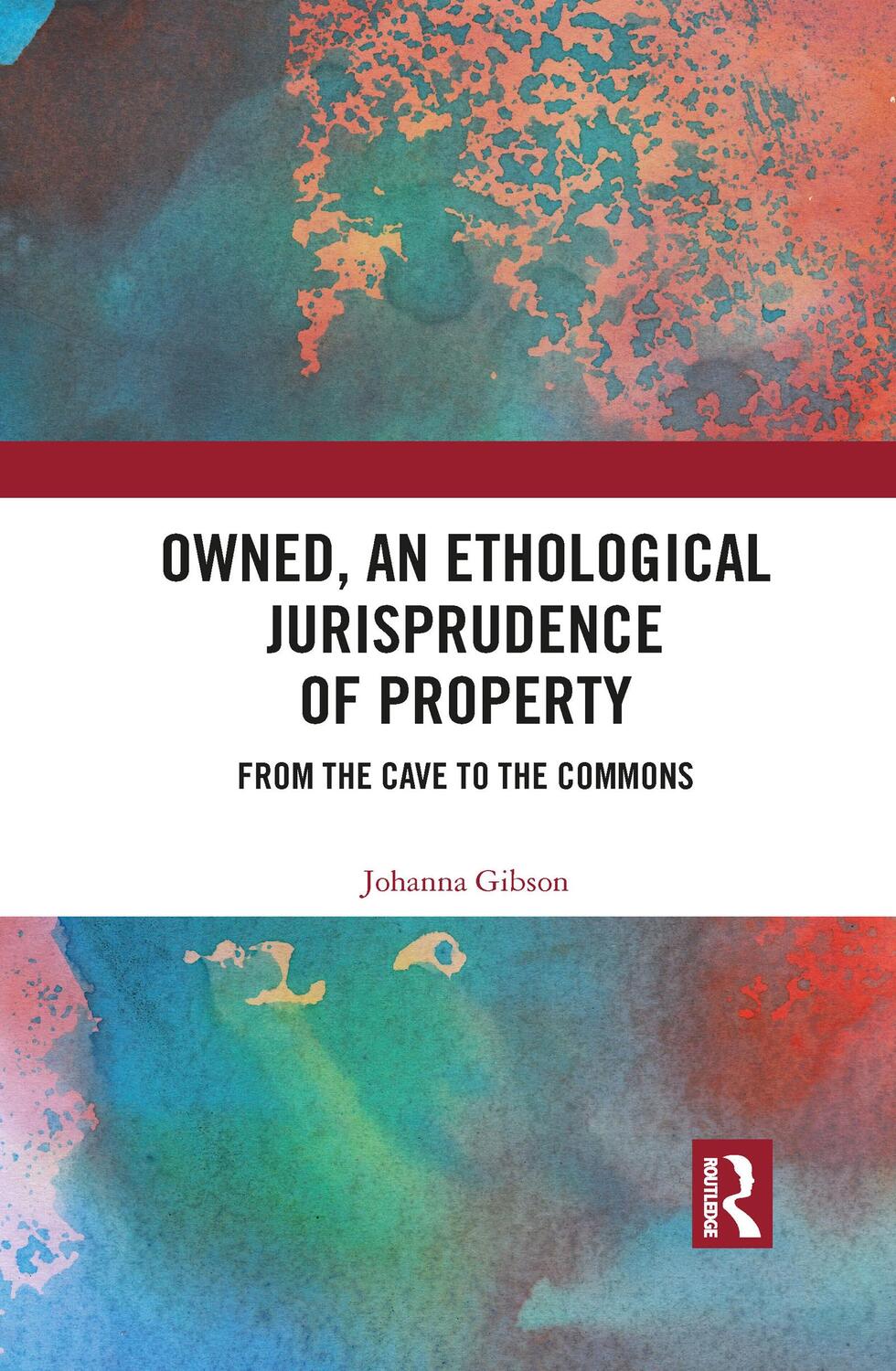 Cover: 9781032083384 | Owned, an Ethological Jurisprudence of Property | Johanna Gibson