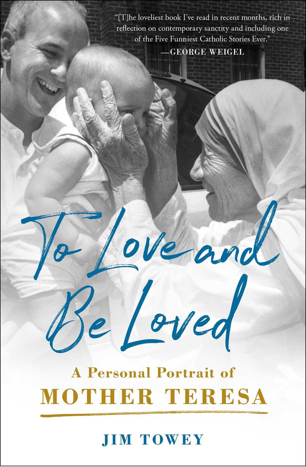 Bild: 9781982195632 | To Love and Be Loved | A Personal Portrait of Mother Teresa | Towey
