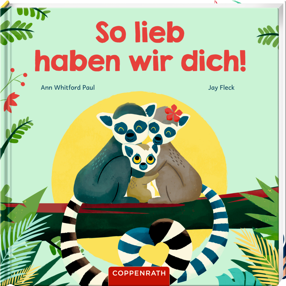 Cover: 9783649643869 | So lieb haben wir dich! | Ann Whitford Paul | Buch | 40 S. | Deutsch