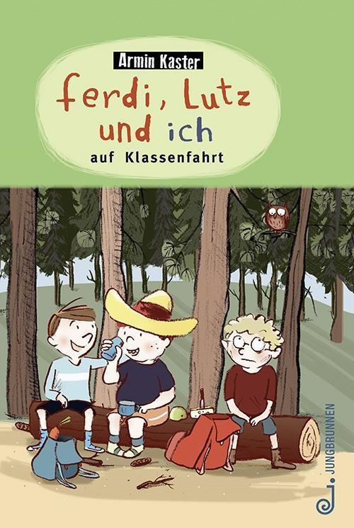 Cover: 9783702659035 | Ferdi, Lutz und ich auf Klassenfahrt | Armin Kaster | Buch | 92 S.
