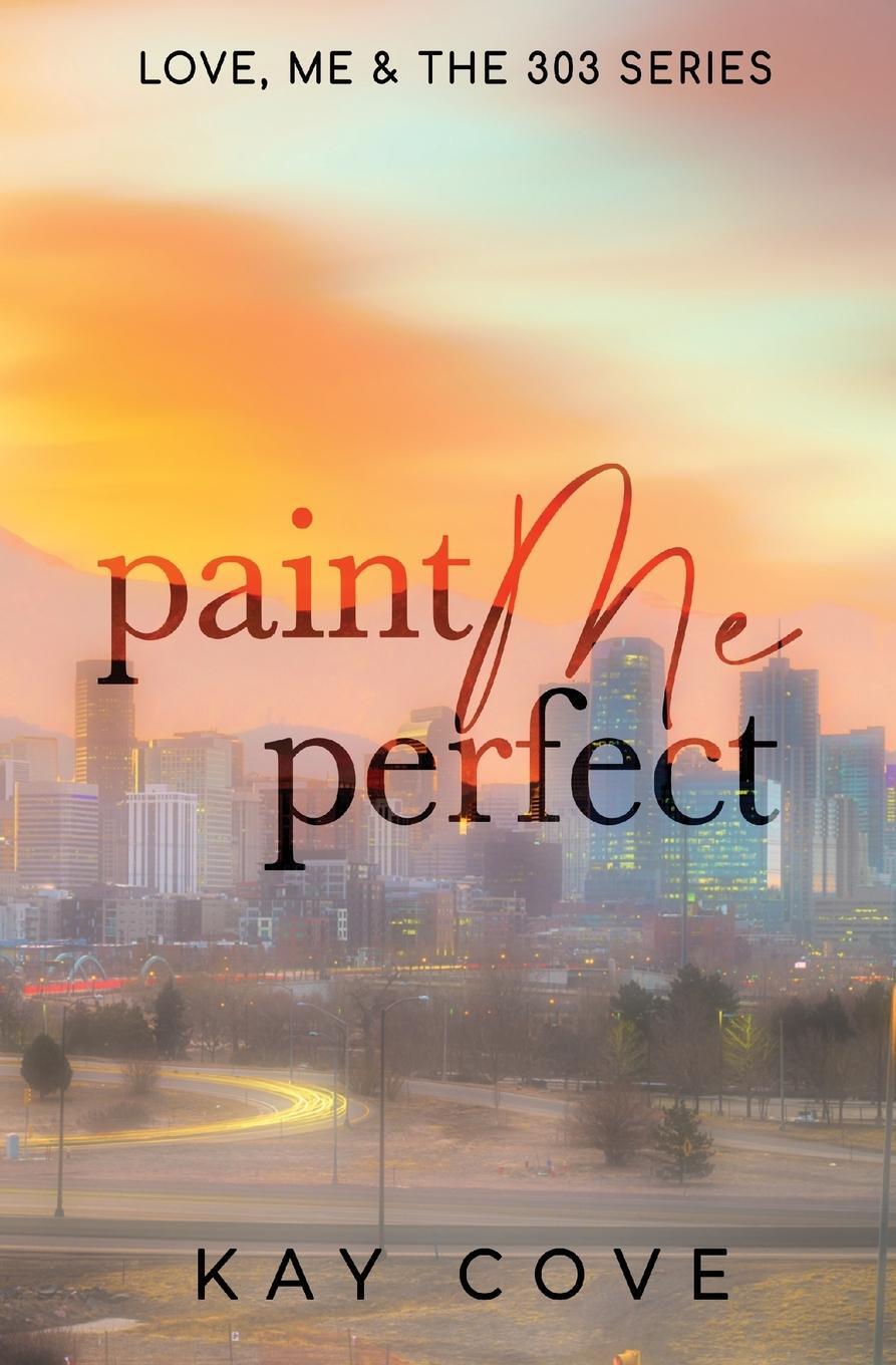 Cover: 9798986304342 | Paint Me Perfect | Special Edition | Kay Cove | Taschenbuch | Englisch