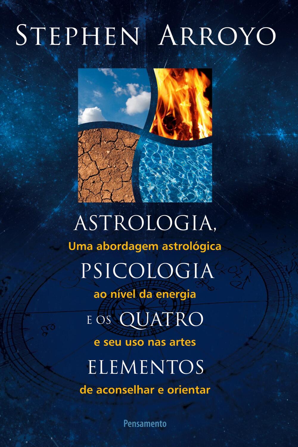 Cover: 9788531518331 | Astrologia, Psicologia e os Quatro Elementos | Stephen Arroyo | Buch