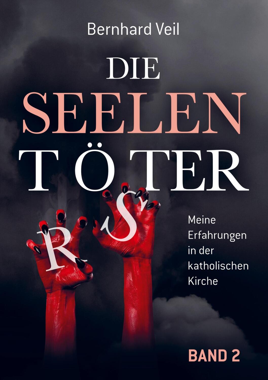 Cover: 9789463186995 | Die Seelentöter - Band 2: Neubeginn in Ludwigsburg | Bernhard Veil