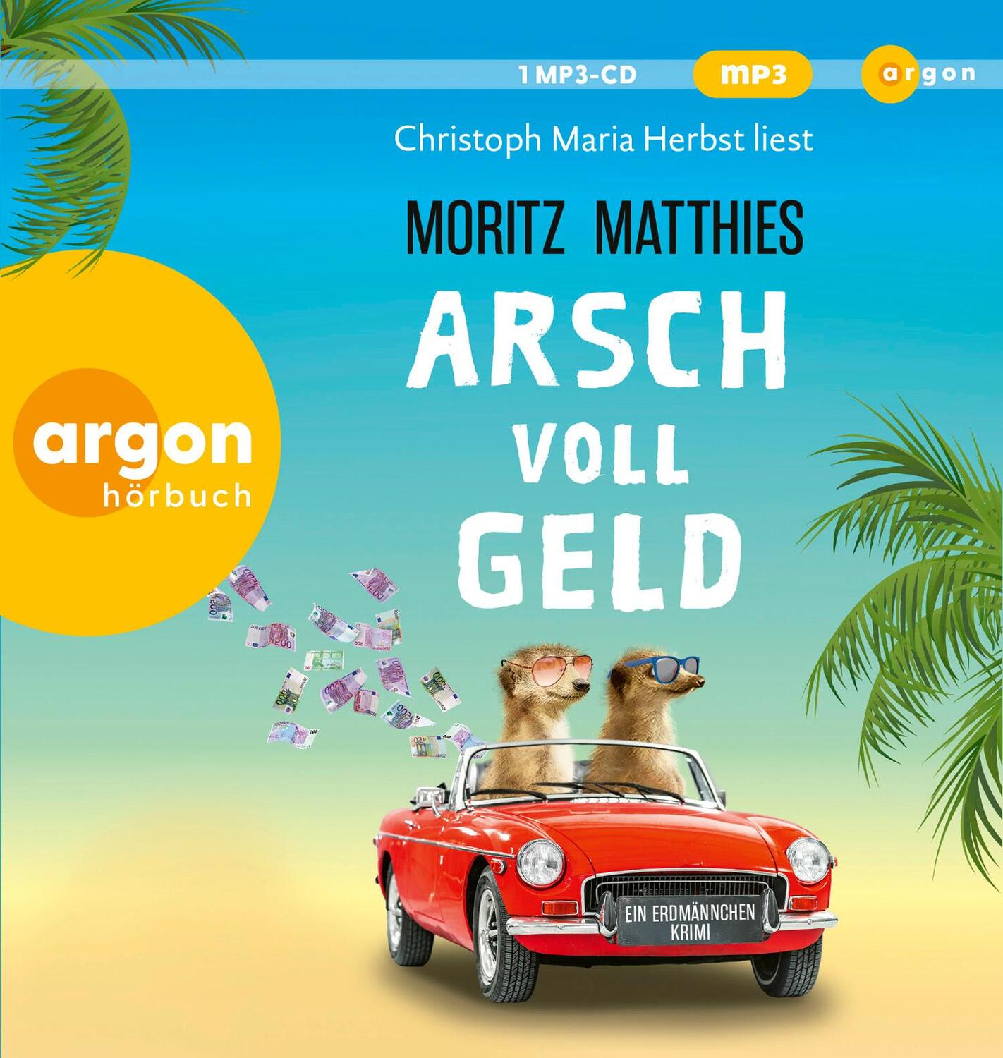 Cover: 9783839821107 | Arsch voll Geld | Ein Erdmännchen-Krimi | Moritz Matthies | MP3 | 2024